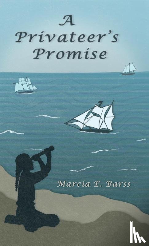Barss, Marcia E - A Privateer's Promise