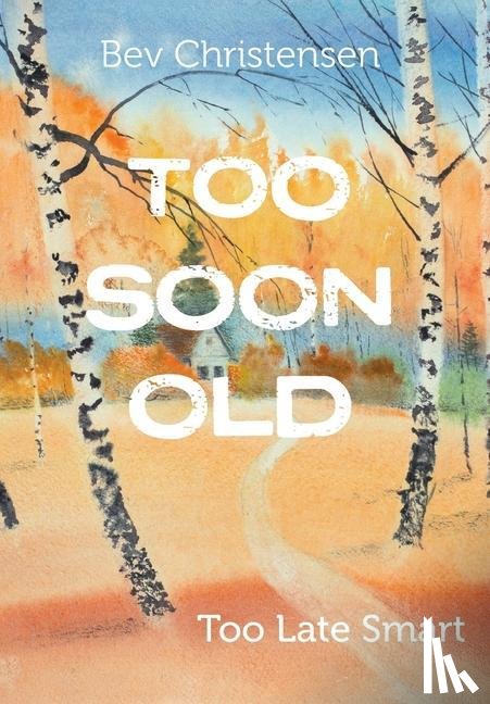 Christensen, Bev - TOO SOON OLD