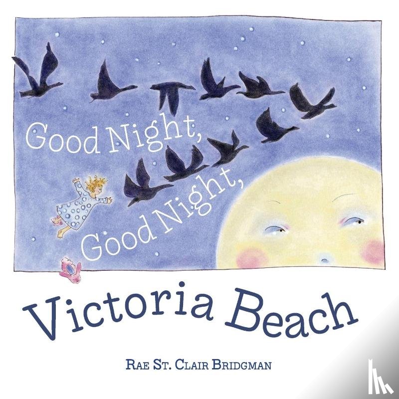 Bridgman, Rae St Clair - Good Night, Good Night, Victoria Beach