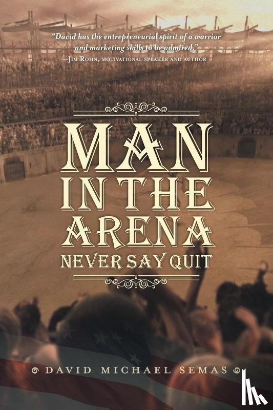 Semas, David Michael - Man In The Arena