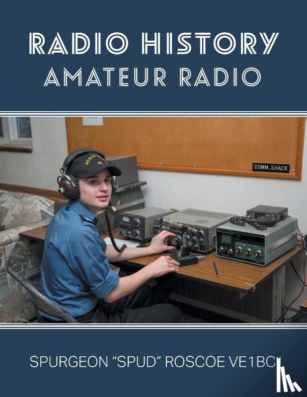 Roscoe, Spurgeon G Spud - Radio History