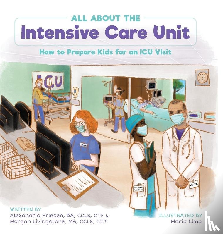 Friesen, Alexandria, Livingstone, Morgan - All About the Intensive Care Unit