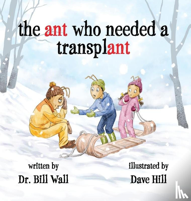 Wall, Bill - the ant who needed a transplant