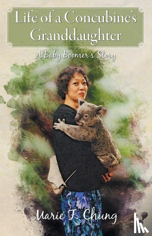 Chung, Marie F - Life of A Concubine's Granddaughter