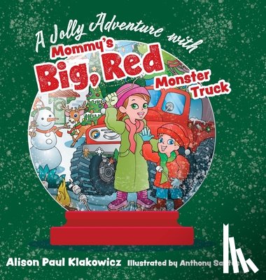 Klakowicz, Alison Paul - A Jolly Adventure with Mommy's Big, Red Monster Truck