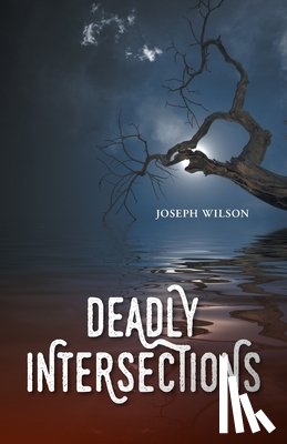 Wilson, Joseph - Deadly Intersections