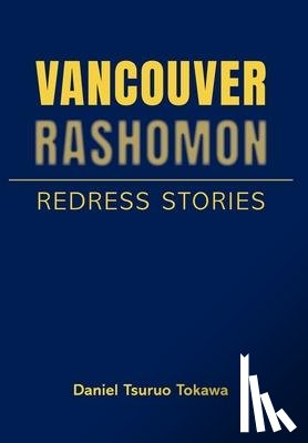Tokawa, Daniel Tsuruo - Vancouver Rashomon
