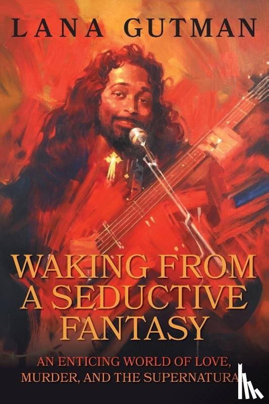 Gutman, Lana - Waking From A Seductive Fantasy