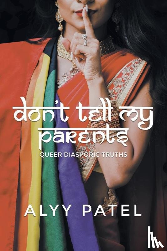 Patel, Alyy - Don't Tell My Parents