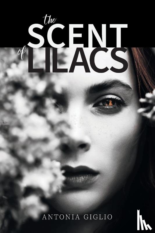 Giglio, Antonia - The Scent of Lilacs