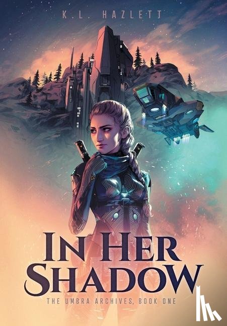 Hazlett, K. L. - Hazlett, K: In Her Shadow