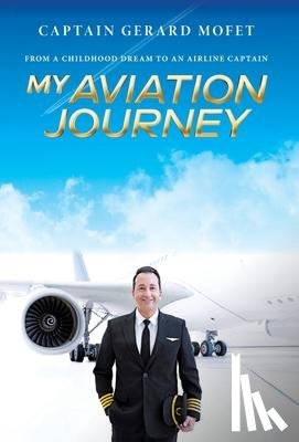 Mofet, Gerard - My Aviation Journey