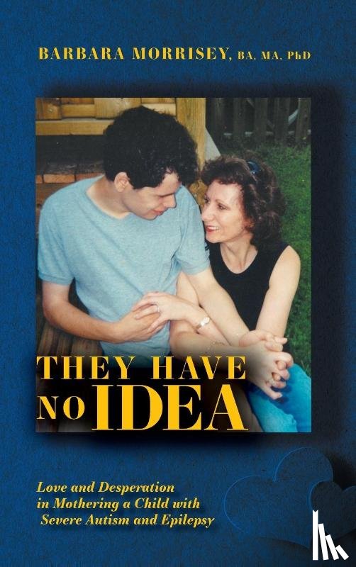 Morrisey, Barbara - They Have No Idea