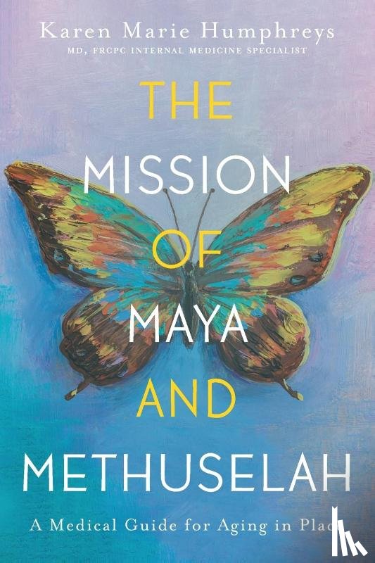 Humphreys, Karen Marie - The Mission of Maya and Methuselah