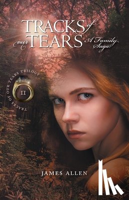 Allen, James - Tracks Of Our Tears: A Family Saga