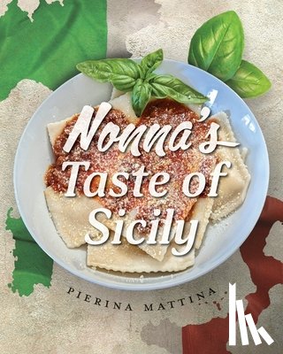 Mattina, Pierina - Nonna's Taste Of Sicily