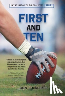 Kirchner, Gary J. - Kirchner, G: First and Ten