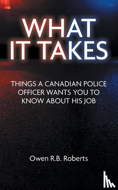 Roberts, Owen R. B. - What It Takes