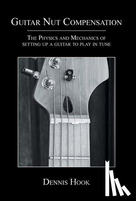 Hook, Dennis - Hook, D: Guitar Nut Compensation