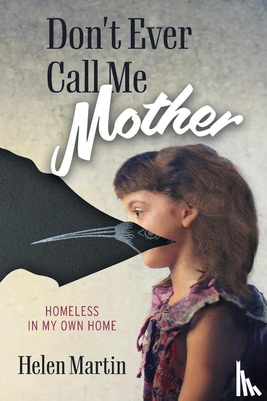 Martin, Helen - Don't Ever Call Me Mother