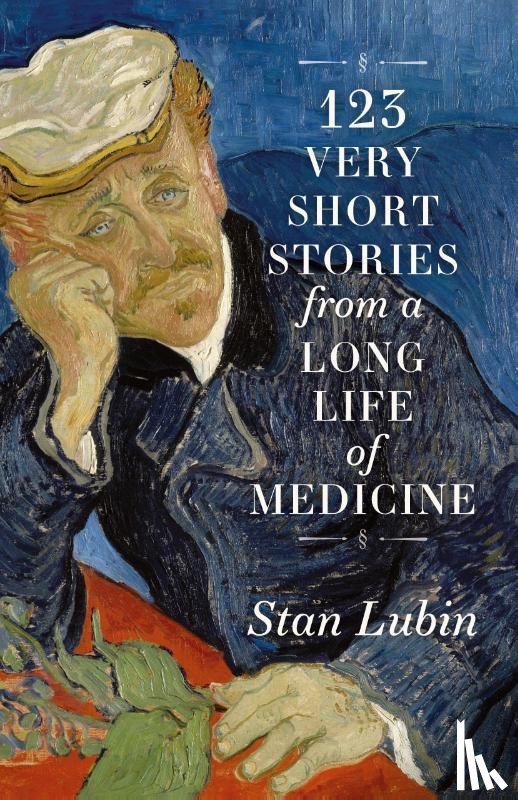 Lubin, Stan - 123 Very Short Stories from a Long Life in Medicine