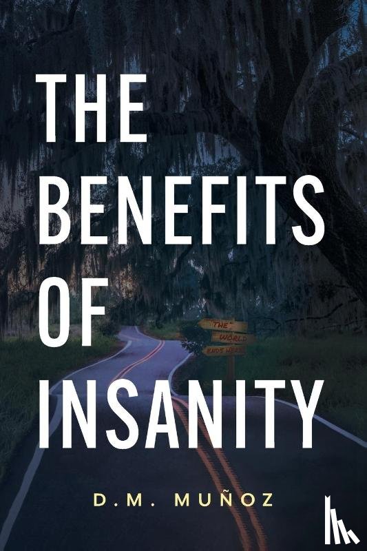 Muñoz, D. M. - The Benefits of Insanity
