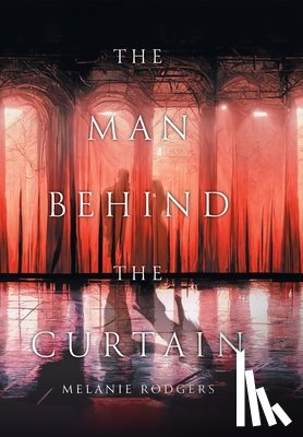 Rodgers, Melanie - Rodgers, M: Man Behind the Curtain