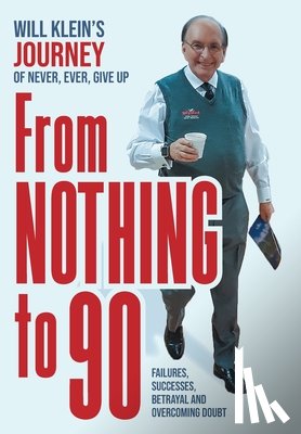 Klein, Will - From Nothing To 90