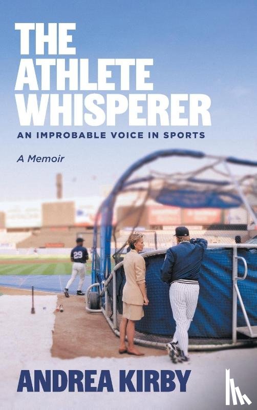 Kirby, Andrea - Kirby, A: Athlete Whisperer