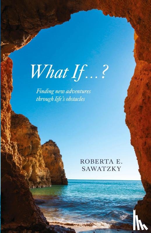 Sawatzky, Roberta E. - What If . . . ?