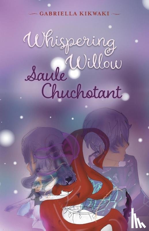 Kikwaki, Gabriella - Whispering Willow / Saule Chuchotant