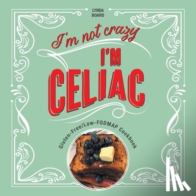 Board, Lynda - I'm Not Crazy, I'm Celiac