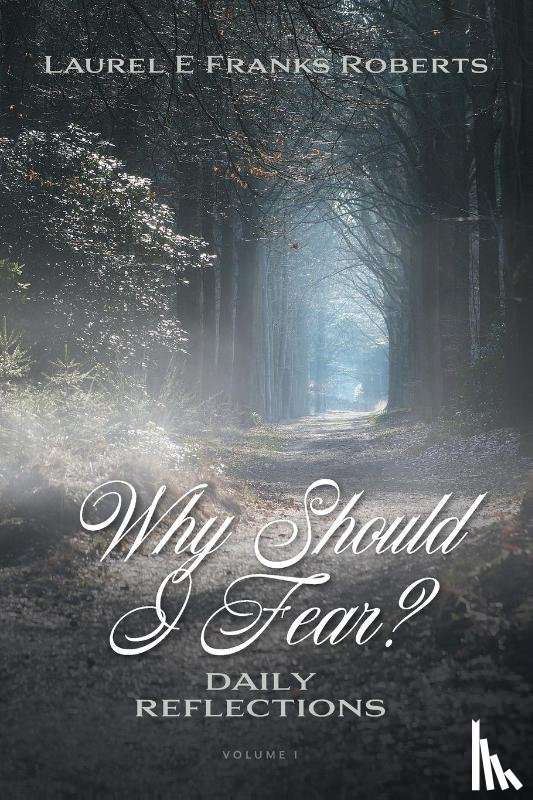 Roberts, Laurel E Franks - Why Should I Fear?