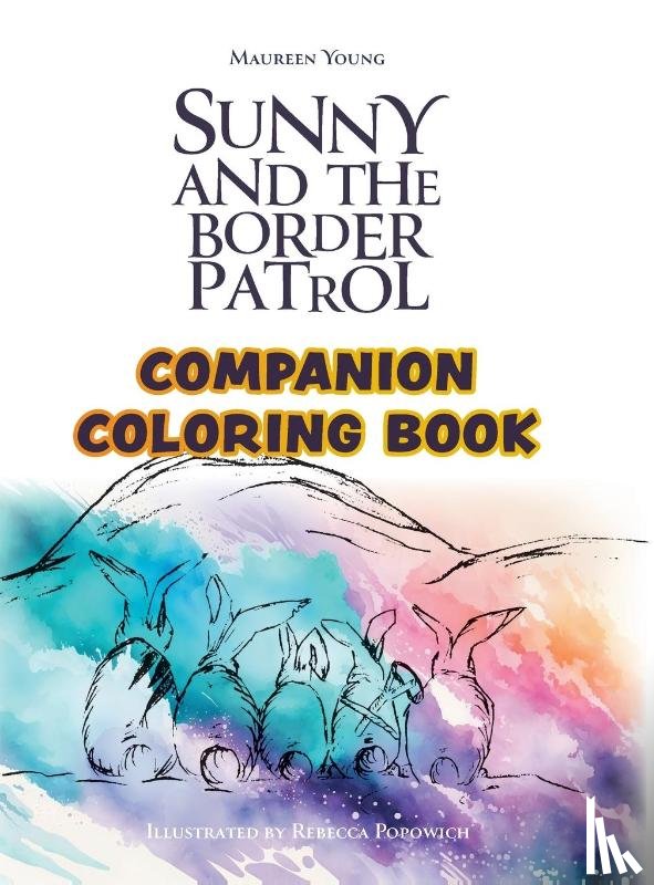 Young, Maureen - Sunny and the Border Patrol Companion Coloring Book