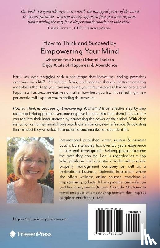 Gradley, Lori - How to Think and Succeed by Empowering Your Mind