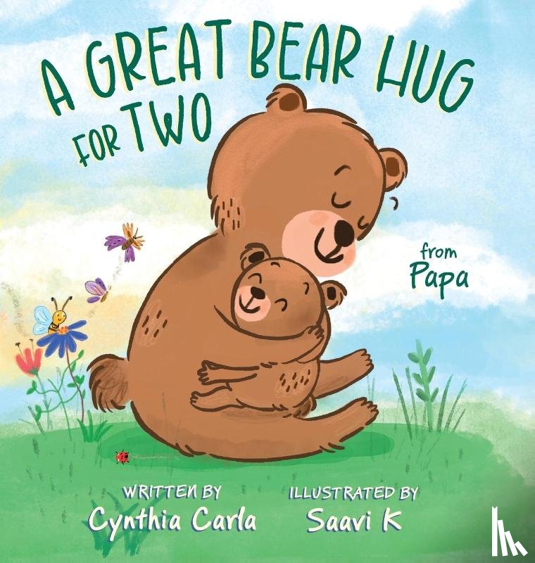 Carla, Cynthia - A Great Bear Hug for Two, From Papa
