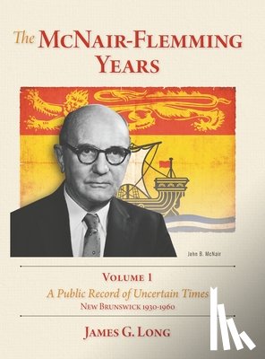 Long, James G. - The McNair-Flemming Years, Volume 1