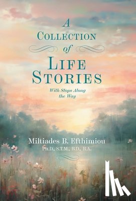 Efthimiou, Miltiades B. - Efthimiou, M: Collection of Life Stories
