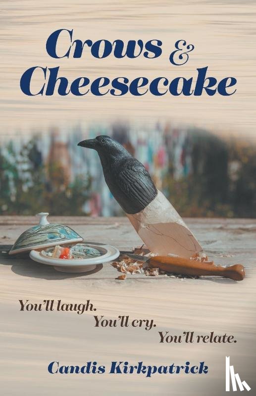 Kirkpatrick, Candis - Crows & Cheesecake