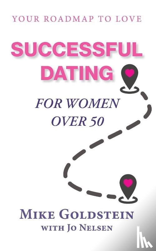 Goldstein, Mike - Successful Dating for Women Over 50