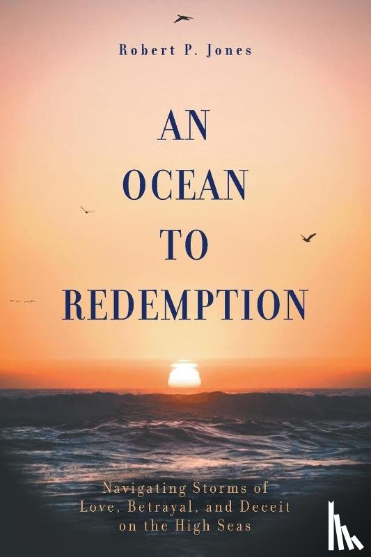 Jones, Robert P. - An Ocean to Redemption