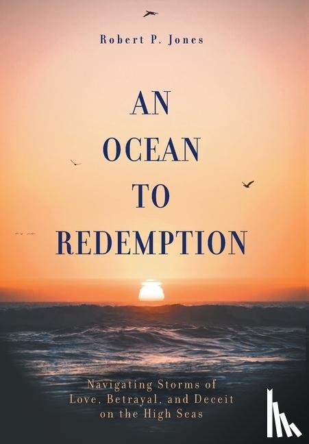 Jones, Robert P. - An Ocean to Redemption