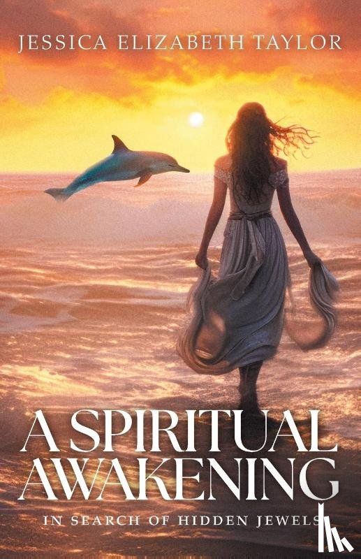 Taylor, Jessica Elizabeth - A Spiritual Awakening