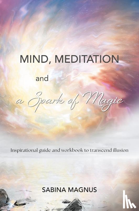 Magnus, Sabina - Mind, Meditation and a Spark of Magic