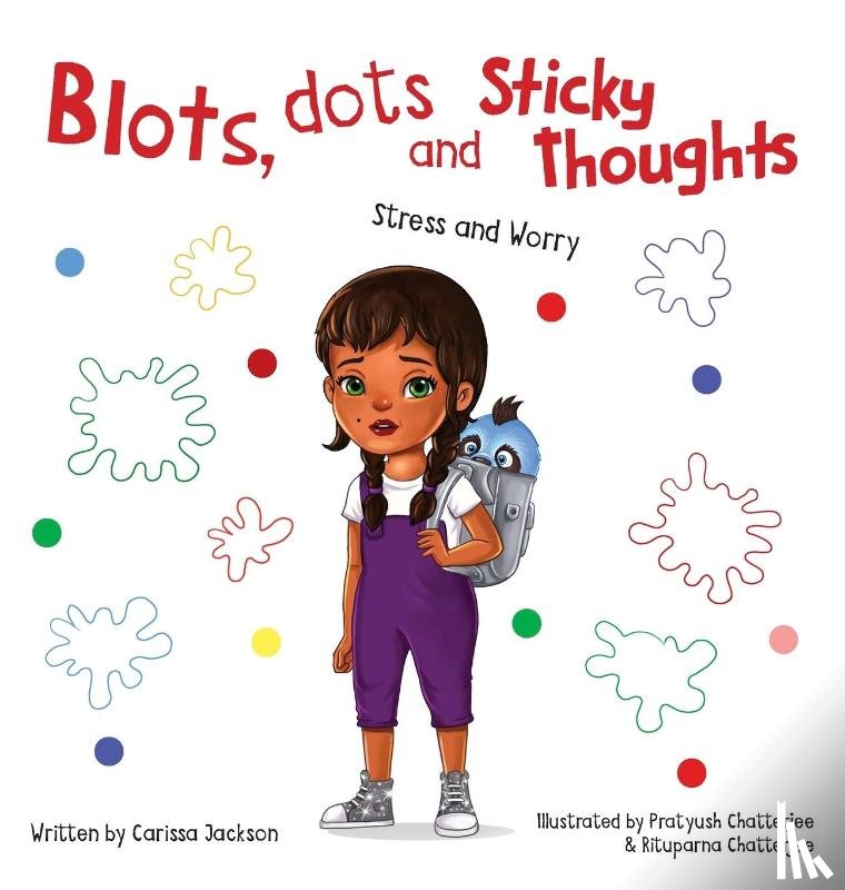 Jackson, Carissa - Blots, Dots and Sticky Thoughts