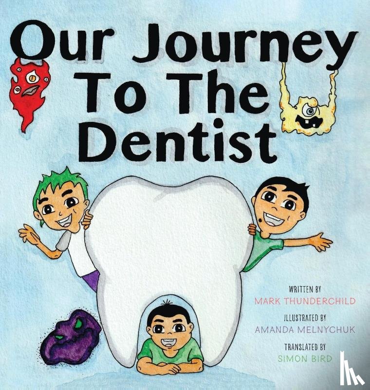 Thunderchild, Mark - Our Journey to the Dentist