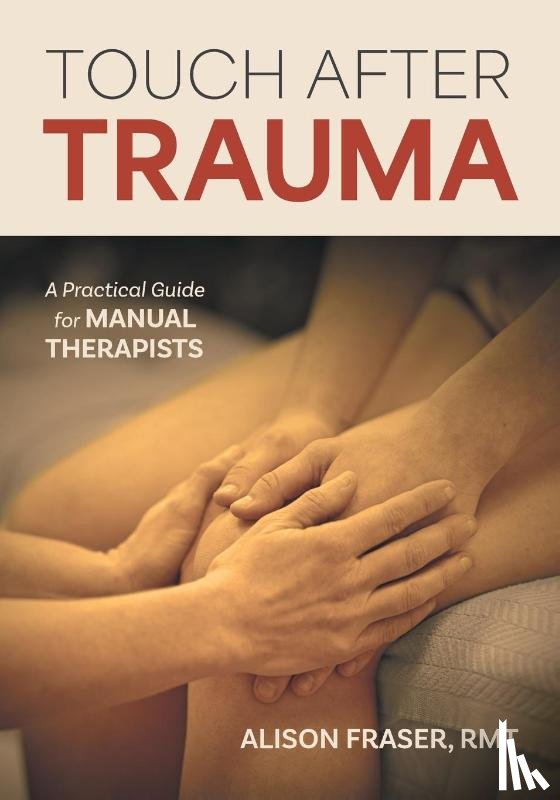 Fraser, Alison - Touch After Trauma