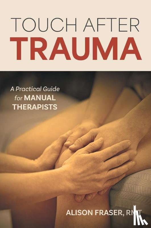 Fraser, Alison - Touch After Trauma
