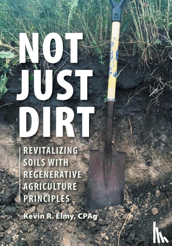 Elmy, Kevin R. - Not Just Dirt