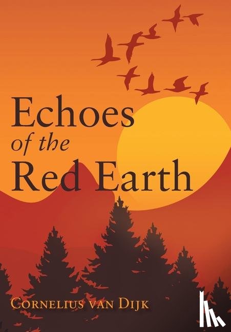 Dijk, Cornelius van - Echoes of the Red Earth